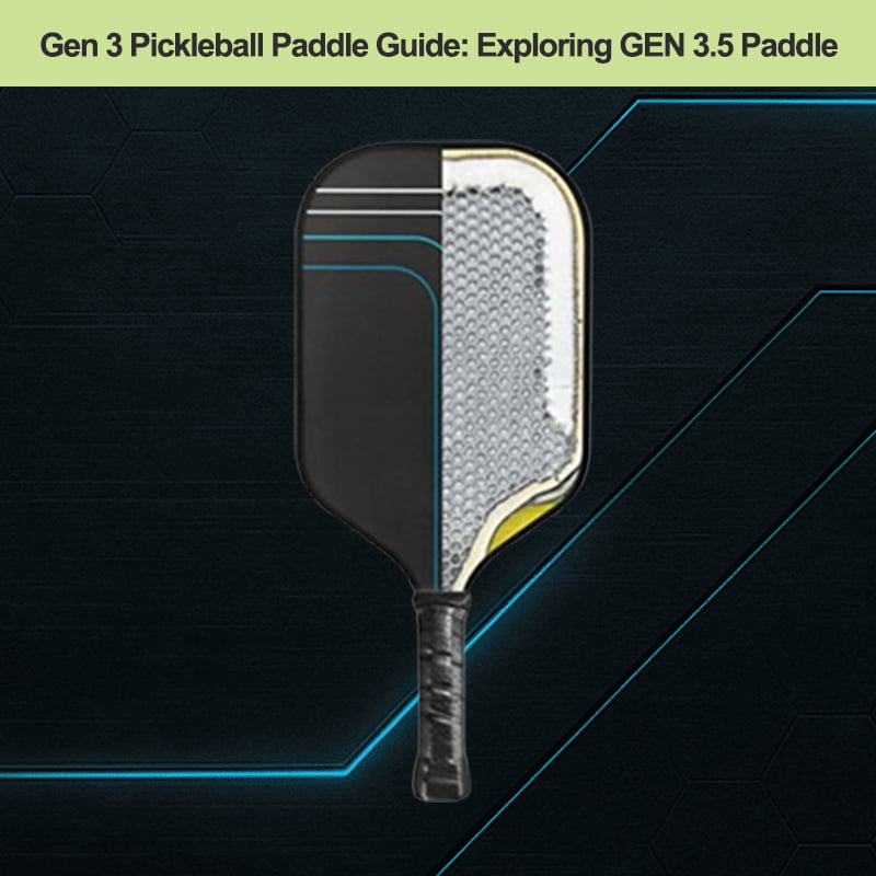 Gen-3.0-pickleball-paddles